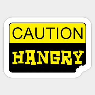 Caution: Hangry Sticker